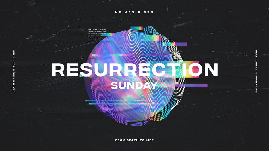 Resurrection Sunday: From Death To Life