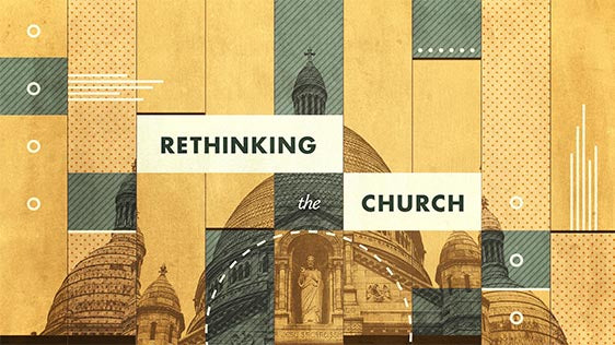 Rethinking The Church