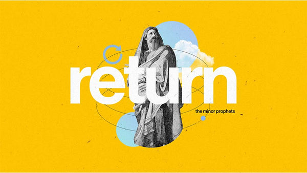 Return: The Minor Prophets