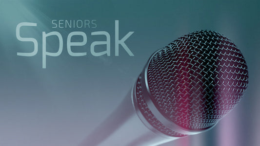 Seniors Speak