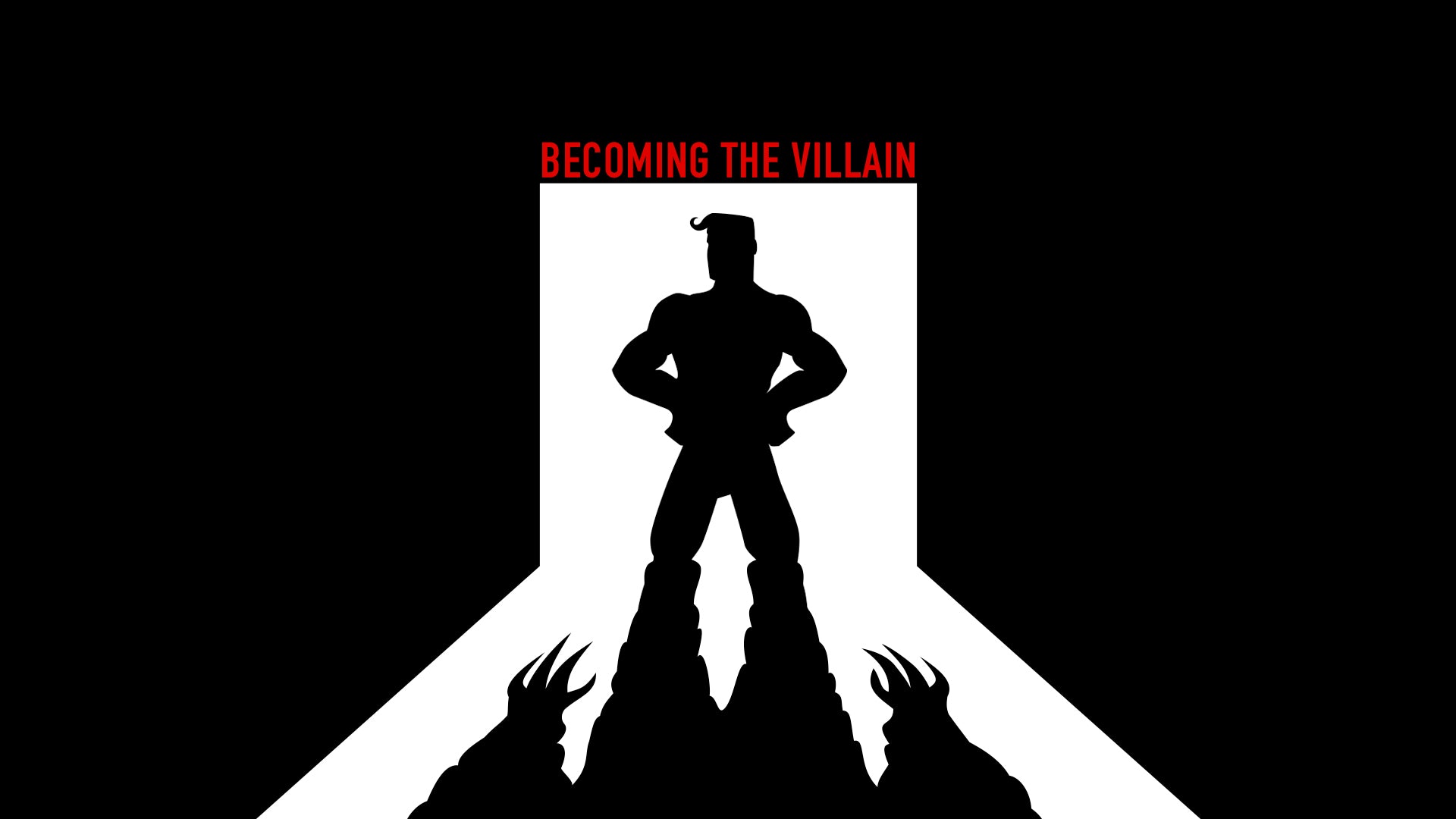 Becoming The Villain