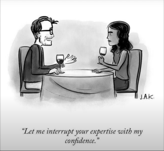 Let Me Interrupt Your Expertise With My Confidence