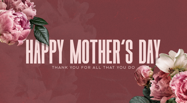 Happy Mother's Day