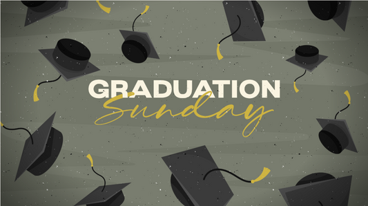 Graduation Sunday
