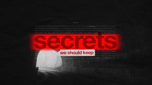 Secrets We Should Keep