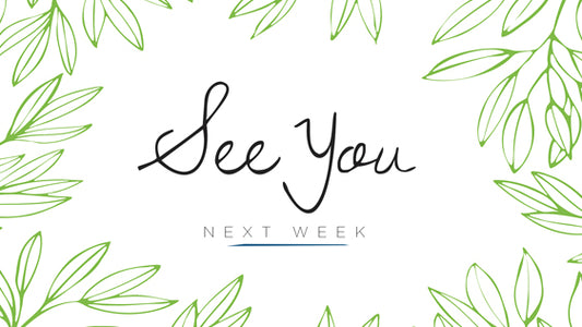 See You Next Week
