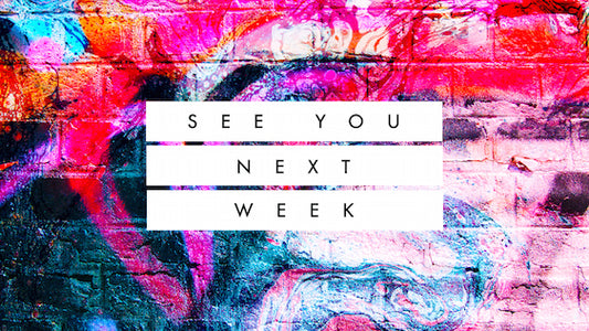 See You Next Week
