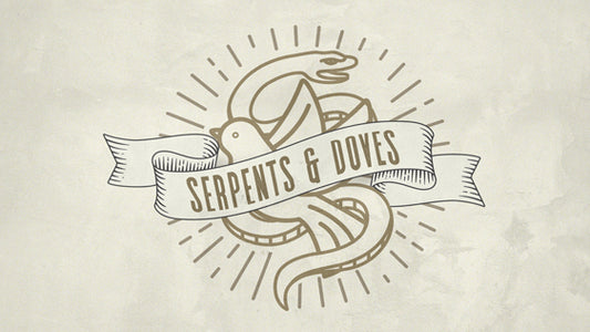 Serpents and Doves