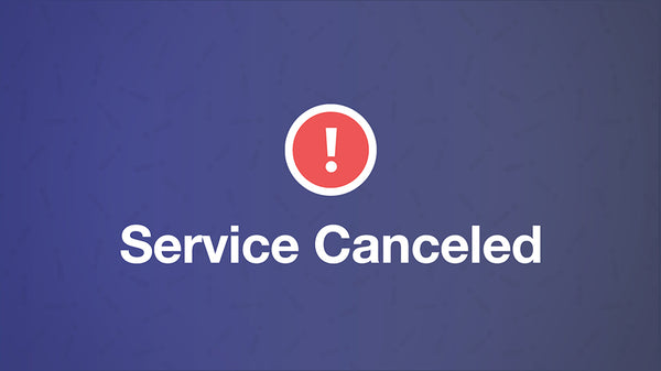 Service Canceled