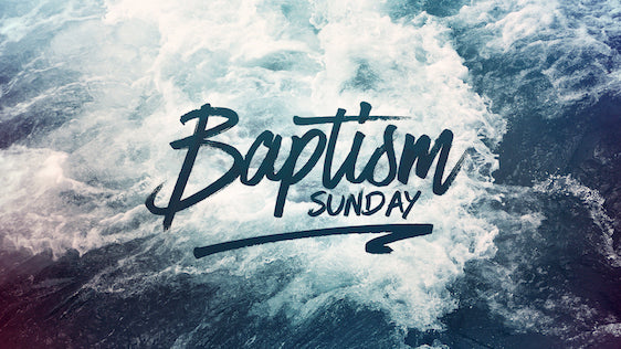 Baptism Sunday