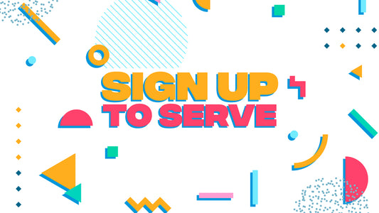 Sign Up To Serve