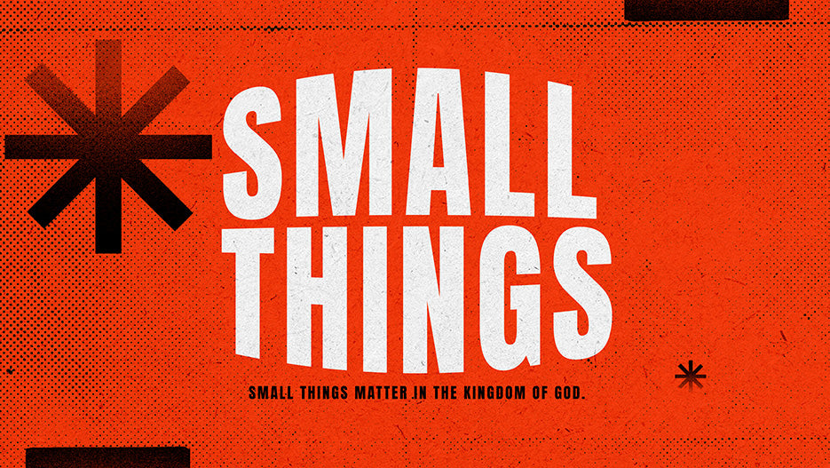 Small Things