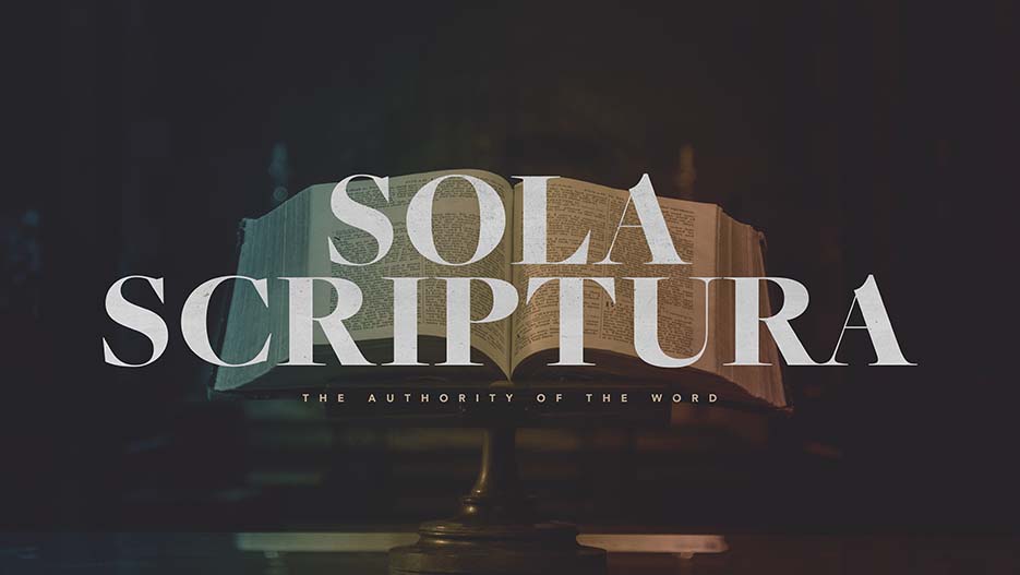 Sola Scriptura: Scripture Alone