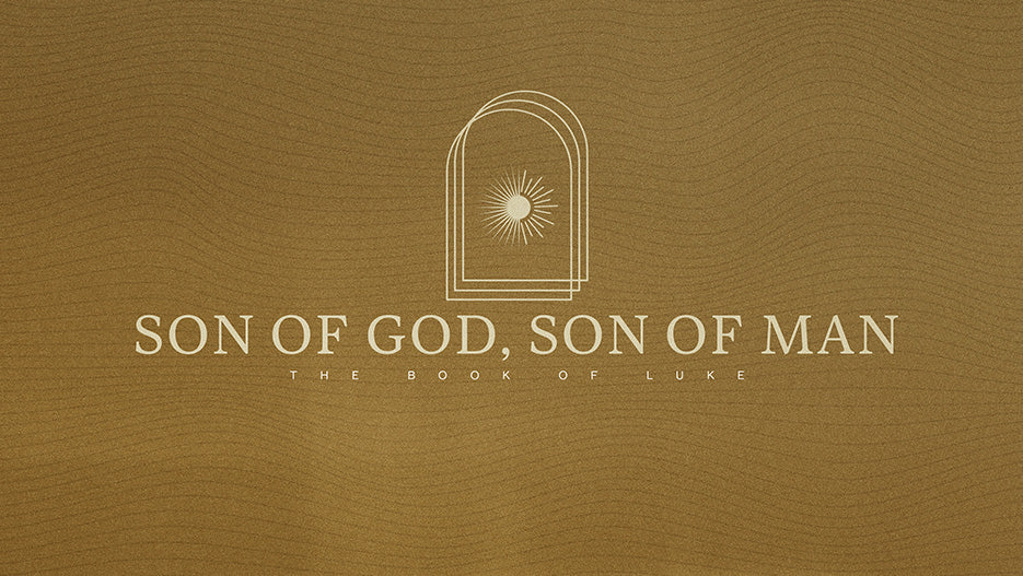 Son of God, Son of Man: The Book of Luke