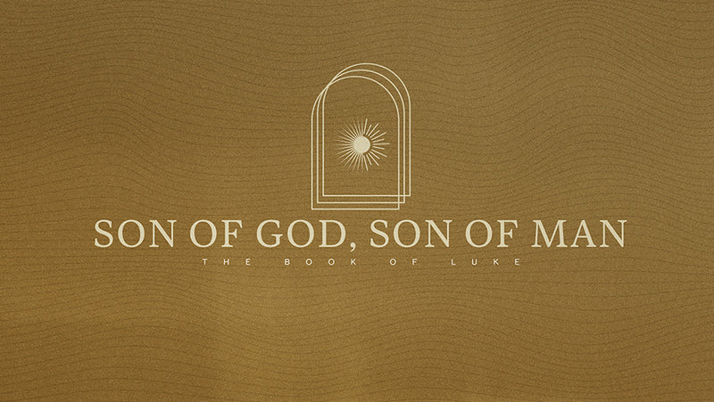 Son of God, Son of Man: The Book of Luke