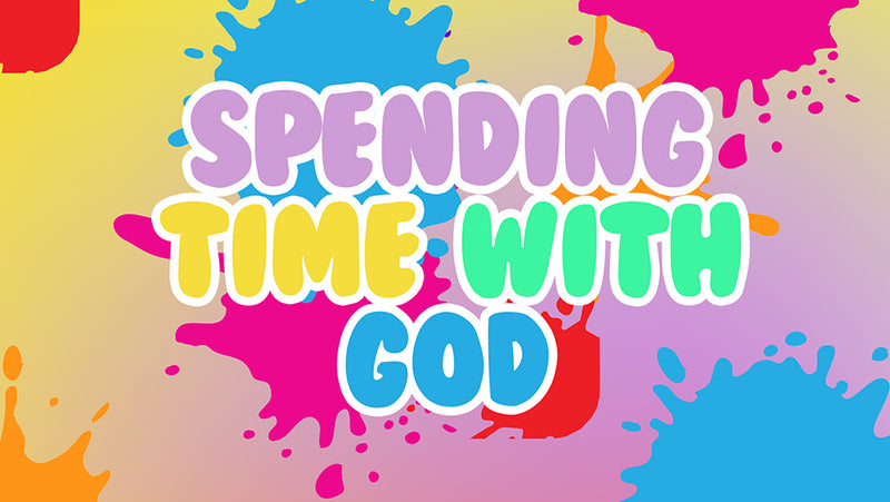 Spending Time With God (Children's Series)