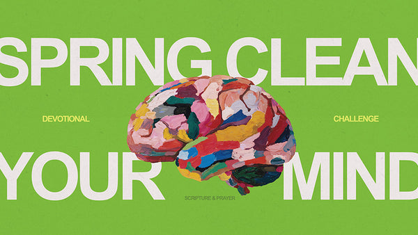 Spring Clean Your Mind