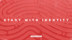 Start With Identity