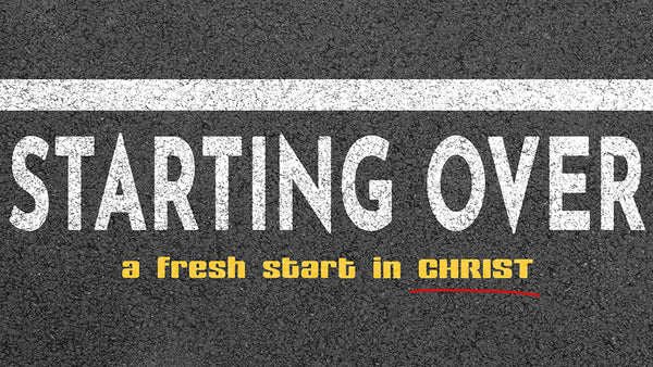 Starting Over