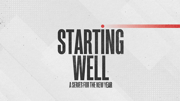 Starting Well