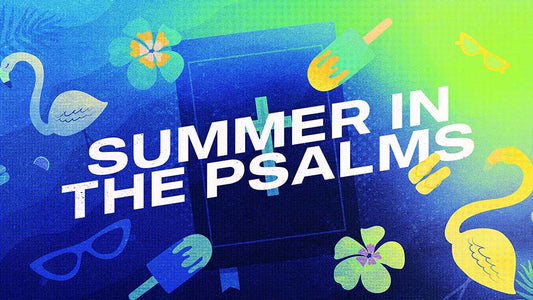 Summer In The Psalms