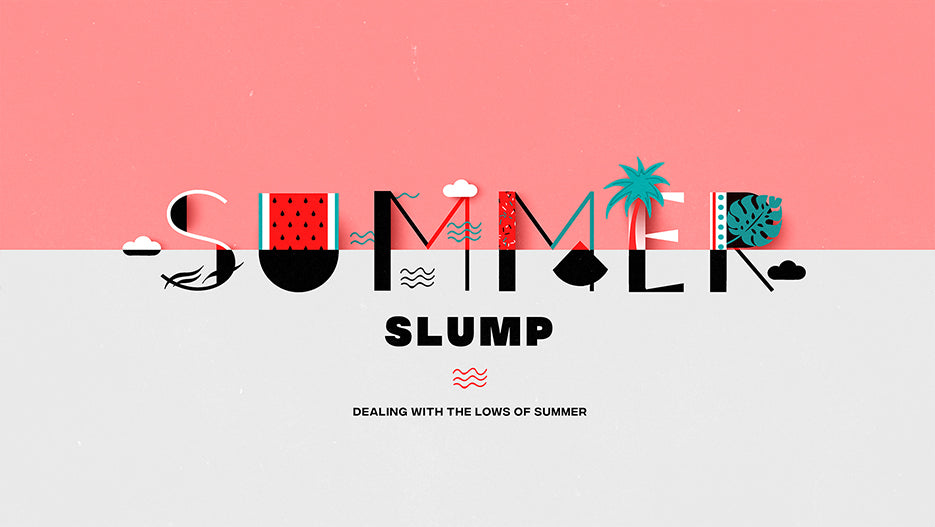 Summer Slump