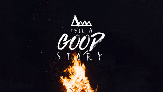 Tell a Good Story