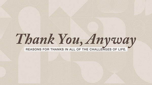 Thank You, Anyway