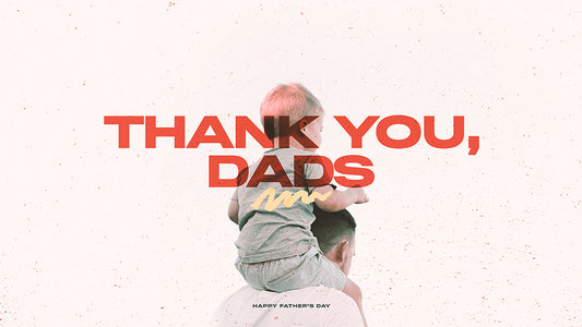 Thank You Dads