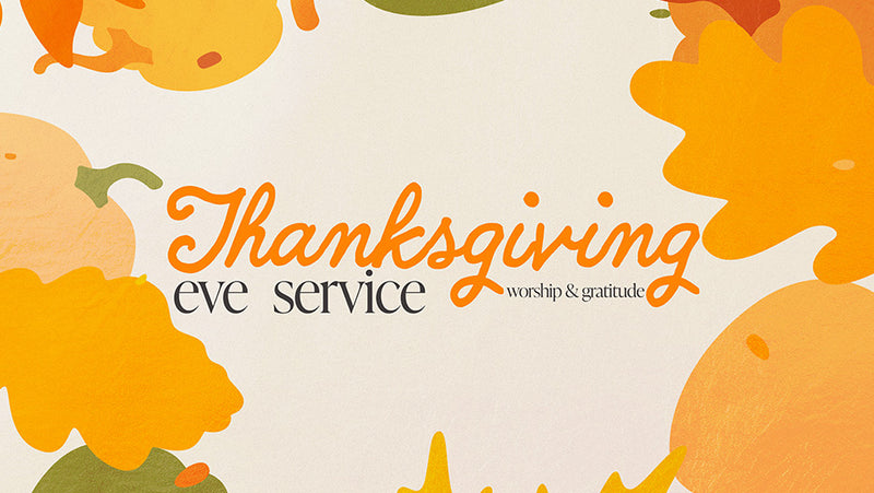 Thanksgiving Eve Service