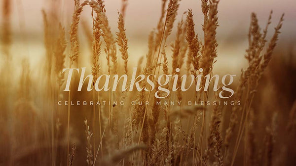 Thanksgiving: Celebrating Our Many Blessings