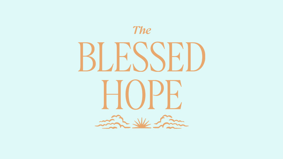 The Blessed Hope