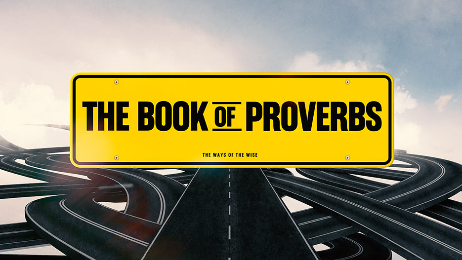 The Book of Proverbs: The Ways of The Wise