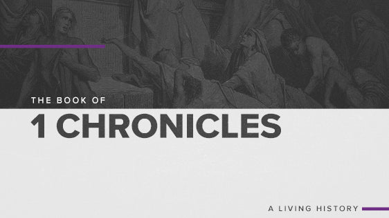 The Book Of 1 Chronicles: A Living History