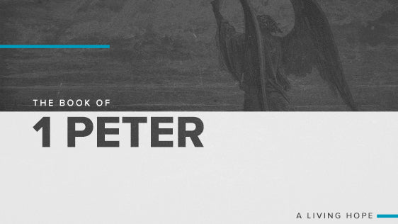 The Book of 1 Peter: A Living Hope