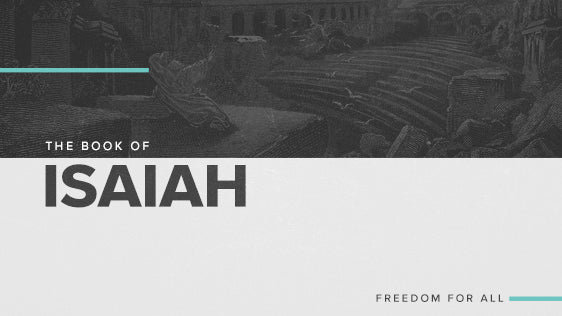 The Book of Isaiah: Freedom For All