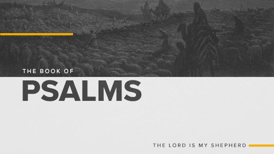 The Book of Psalms: The Lord Is My Shepherd