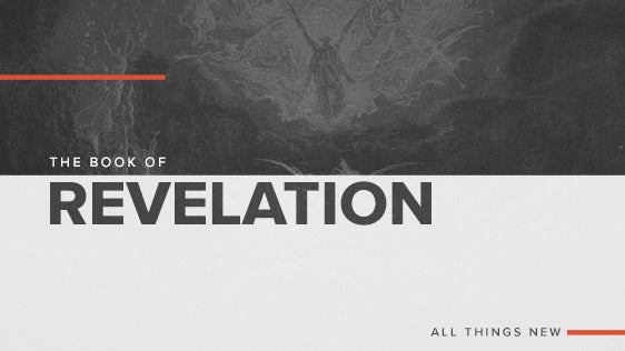 The Book of Revelation: All Things New