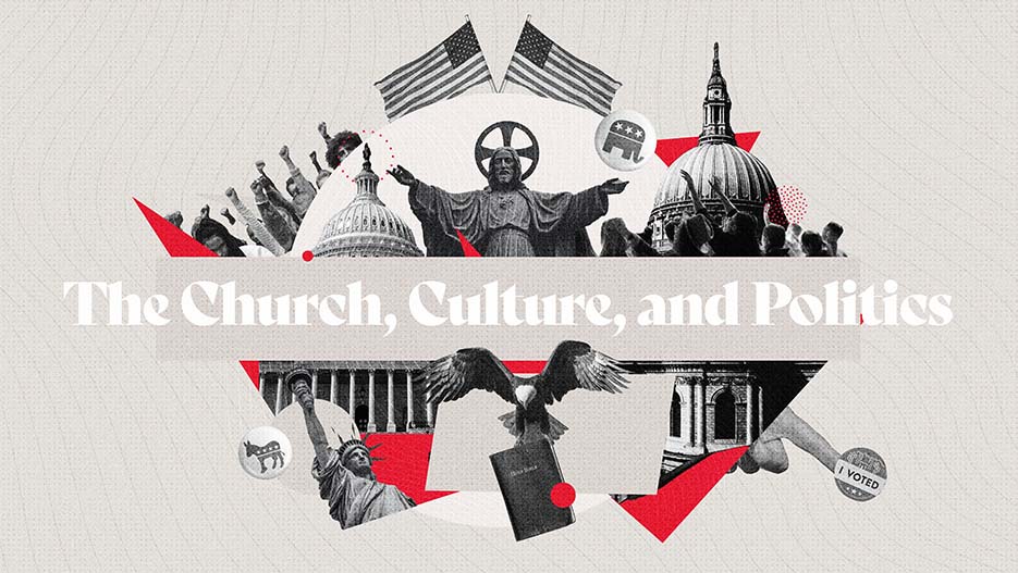 The Church, Culture, And Politics