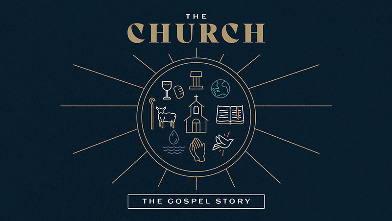 The Gospel Story: The Church