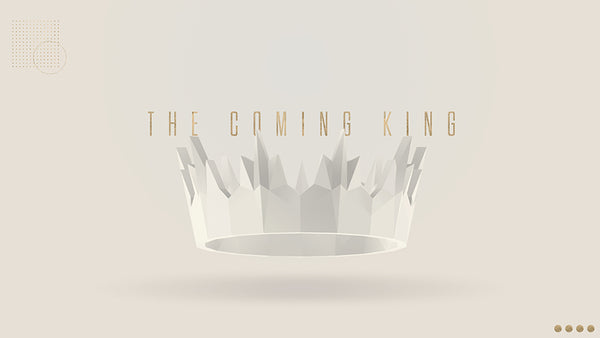 The Coming King