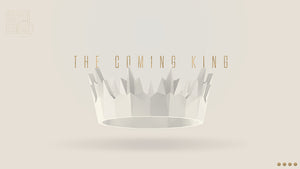 The Coming King