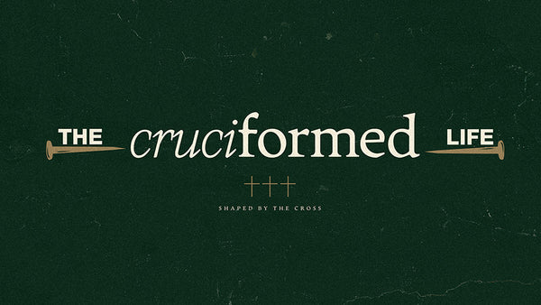 The Cruciformed Life