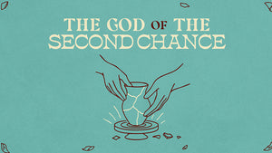 The God Of The Second Chance