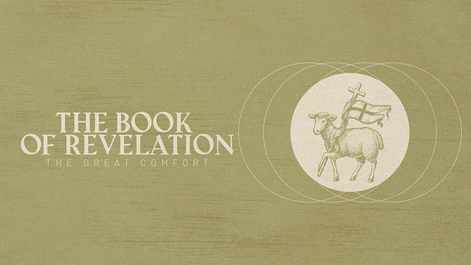 The Book of Revelation: The Great Comfort