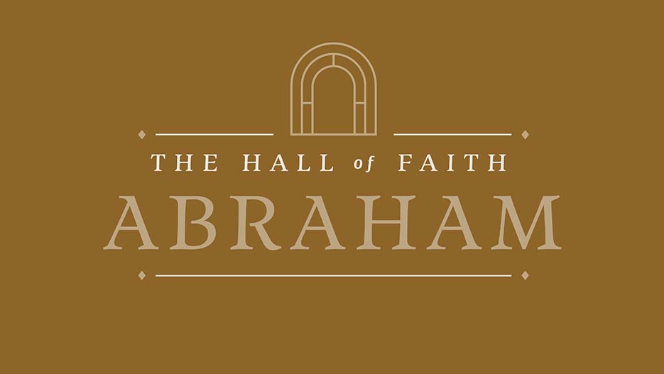 The Hall of Faith: Abraham