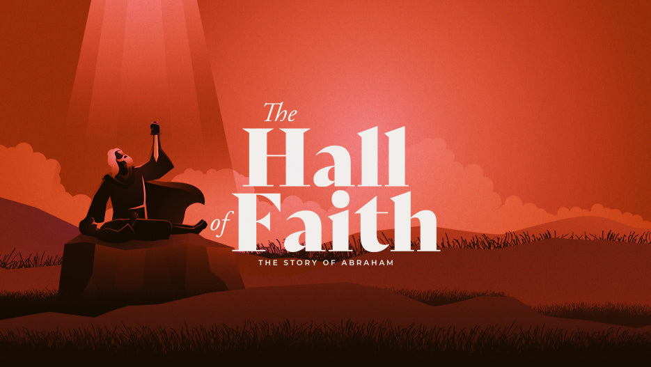 The Hall of Faith: Abraham