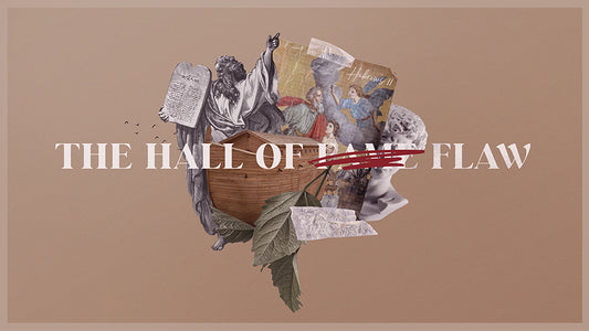 The Hall Of Flaw: Hebrews 11