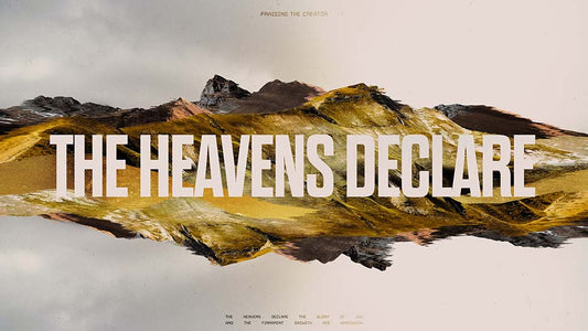 The Heavens Declare: Praising The Creator