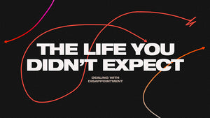 The Life You Didn't Expect